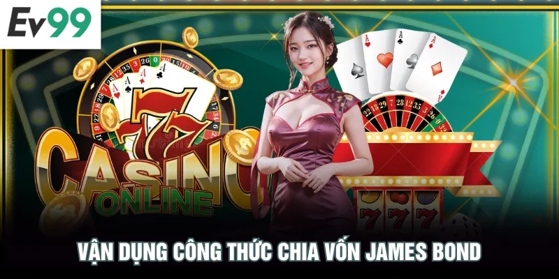 Vận dụng công thức chia vốn James Bond